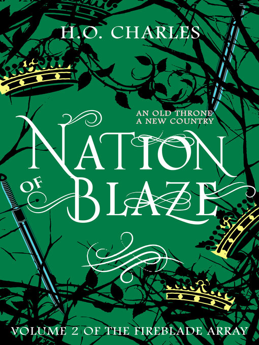 Title details for Nation of Blaze (Volume 2 of the Fireblade Array) by H. O. Charles - Available